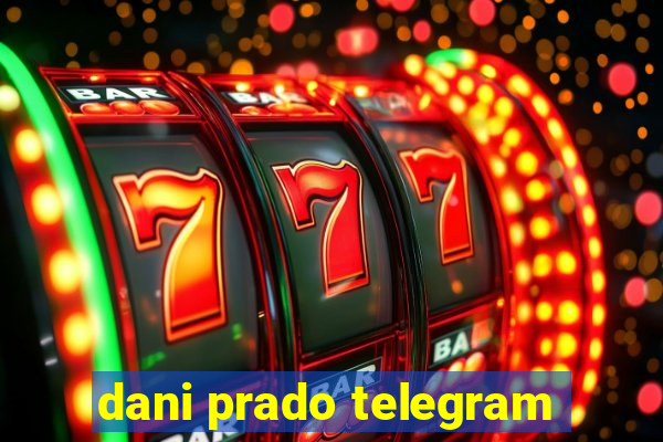 dani prado telegram